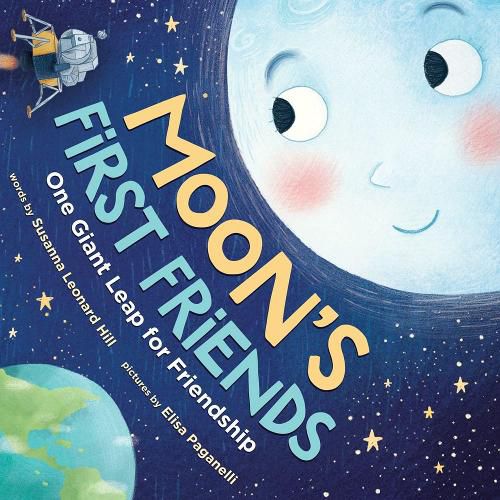 Cover image for Moon's First Friends: One Giant Leap for Friendship