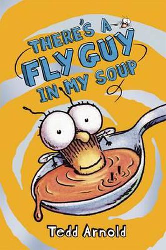 Fly Guy: #12 There's a Fly Guy in My Soup