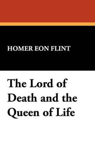 Cover image for The Lord of Death and the Queen of Life