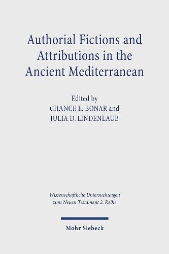 Cover image for Authorial Fictions and Attributions in the Ancient Mediterranean