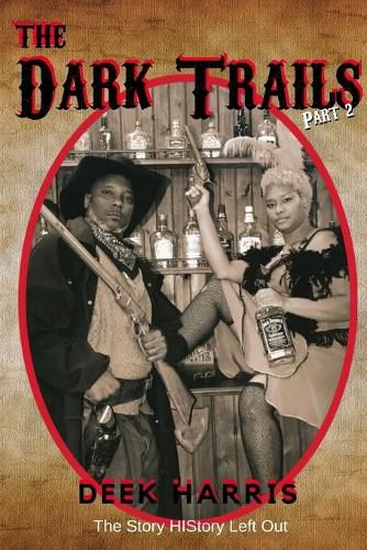 Cover image for The Dark Trails part 2: The Story HIStory Left Out