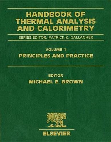 Cover image for Handbook of Thermal Analysis and Calorimetry: Principles and Practice