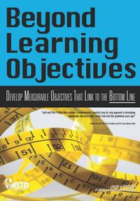 Cover image for Beyond Learning Objectives: Develop Measurable Objectives That Link to the Bottom Line