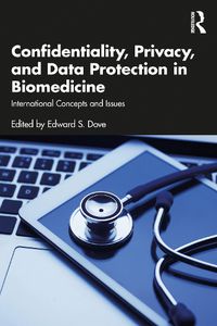 Cover image for Confidentiality, Privacy, and Data Protection in Biomedicine