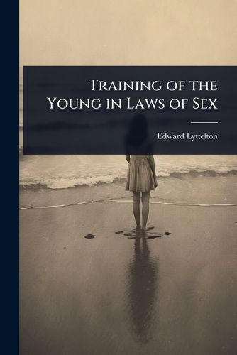 Cover image for Training of the Young in Laws of Sex