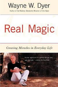 Cover image for Real Magic: Creating Miracles in Everyday Life