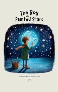 Cover image for The Boy Who Painted Stars And Other Bilingual Portuguese-English Stories for Kids