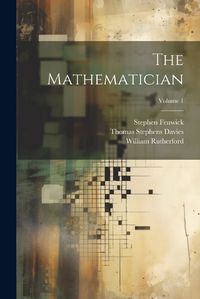 Cover image for The Mathematician; Volume 1