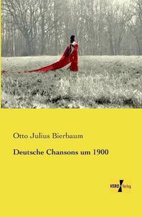 Cover image for Deutsche Chansons um 1900