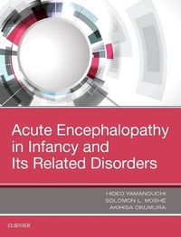 Cover image for Acute Encephalopathy and Encephalitis in Infancy and Its Related Disorders