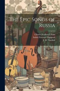 Cover image for The Epic Songs of Russia