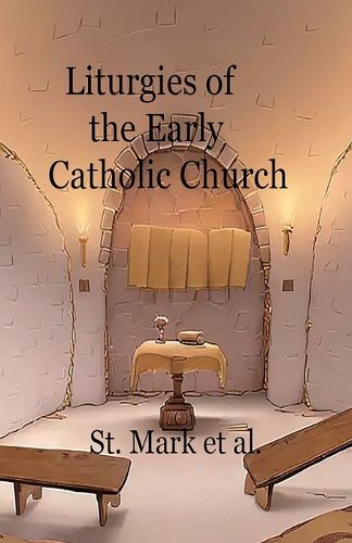 Cover image for Liturgies of the Early Catholic Church