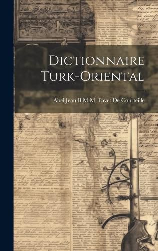 Cover image for Dictionnaire Turk-Oriental