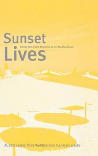 Cover image for Sunset Lives: British Retirement Migration to the Mediterranean