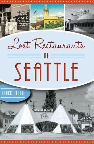 Cover image for Lost Restaurants of Seattle