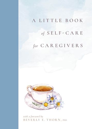 Cover image for A Little Book of Self-Care for Caregivers