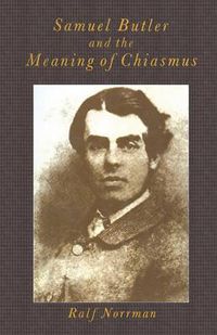 Cover image for Samuel Butler and the Meaning of Chiasmus