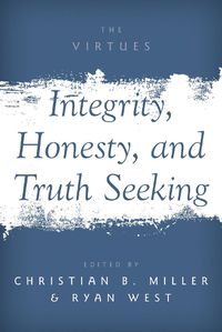 Cover image for Integrity, Honesty, and Truth Seeking