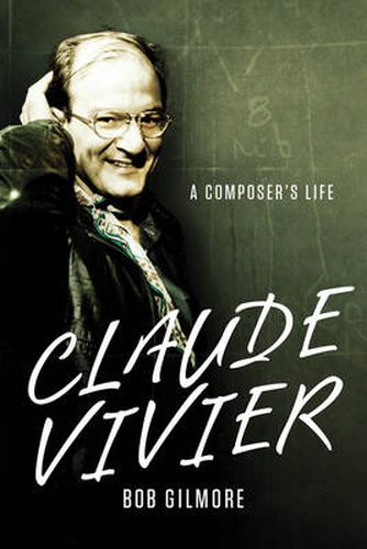 Claude Vivier: A Composer's Life