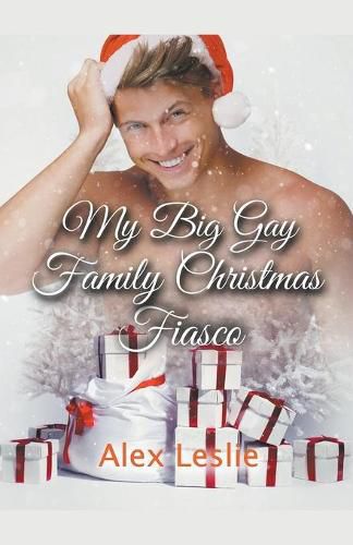 Cover image for My Big Gay Family Christmas Fiasco