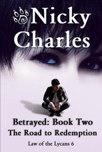 Cover image for Betrayed: Book Two - The Road to Redemption