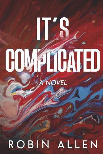 Cover image for It's Complicated: A Novel