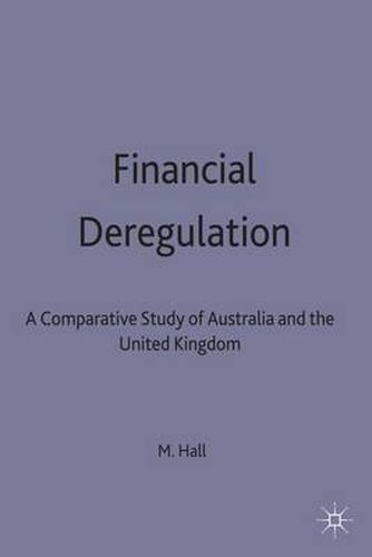 Cover image for Financial Deregulation: A Comparative Study of Australia and the United Kingdom