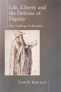 Cover image for Life, Liberty and the Defense of Dignity