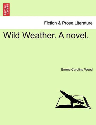 Cover image for Wild Weather. a Novel.