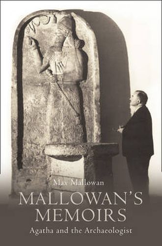 Cover image for Mallowan's Memoirs: Agatha and the Archaeologist