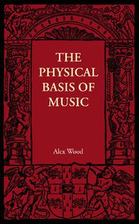 Cover image for The Physical Basis of Music