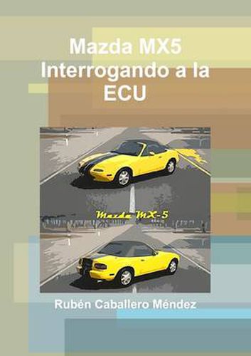 Cover image for Mazda Mx5 Interrogando a La ECU