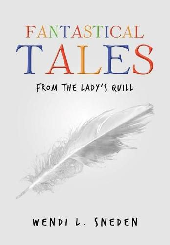 Cover image for Fantastical Tales: from the Lady's Quill