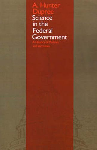 Cover image for Science in the Federal Government: A History of Policies and Activities