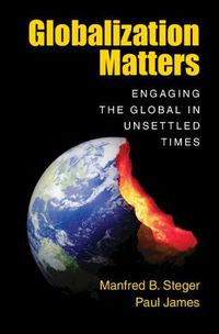 Cover image for Globalization Matters: Engaging the Global in Unsettled Times