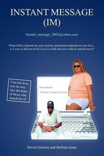 Cover image for Instant Message (Im): Can True Love Text Its Way into the Heart of Those Who Search for It?