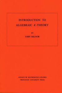 Cover image for Introduction to Algebraic K-Theory. (AM-72), Volume 72