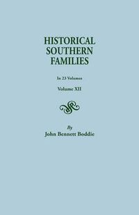 Cover image for Historical Southern Families.in 23 Volumes. Volume XII