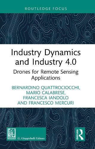 Cover image for Industry Dynamics and Industry 4.0: Drones for Remote Sensing Applications