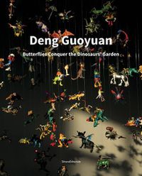 Cover image for Deng Guoyuan: The Butterflies conquer the Dinosaur's Garden