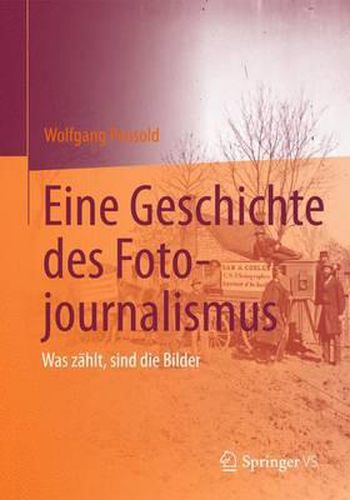 Cover image for Eine Geschichte des Fotojournalismus: Was zahlt, sind die Bilder