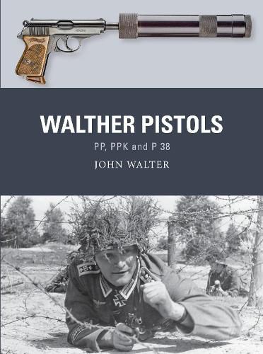 Cover image for Walther Pistols: PP, PPK and P 38