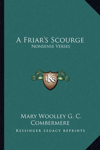 Cover image for A Friar's Scourge: Nonsense Verses