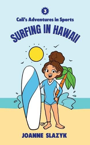 Cover image for Cali's Adventures in Sports - Surfing in Hawaii