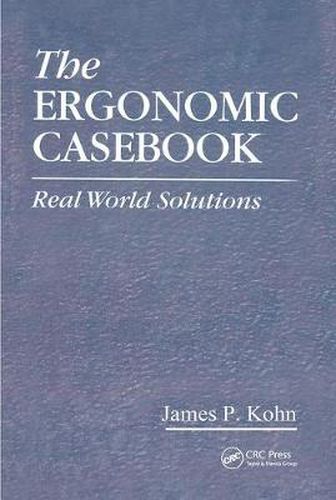 Cover image for The Ergonomic Casebook: Real World Solutions