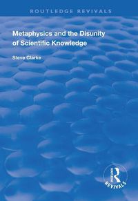 Cover image for Metaphysics and the Disunity of Scientific Knowledge