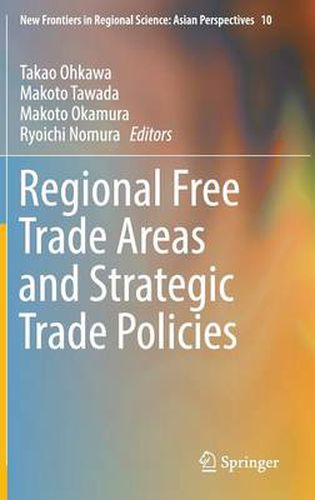 Cover image for Regional Free Trade Areas and Strategic Trade Policies