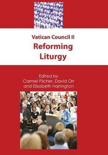 Cover image for Vatican Council II: Reforming Liturgy