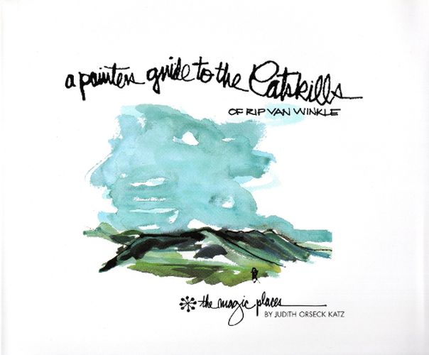 Cover image for A Painter's Guide To The Catskills Of Rip Van Winkle