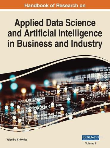 Cover image for Handbook of Research on Applied Data Science and Artificial Intelligence in Business and Industry, VOL 2